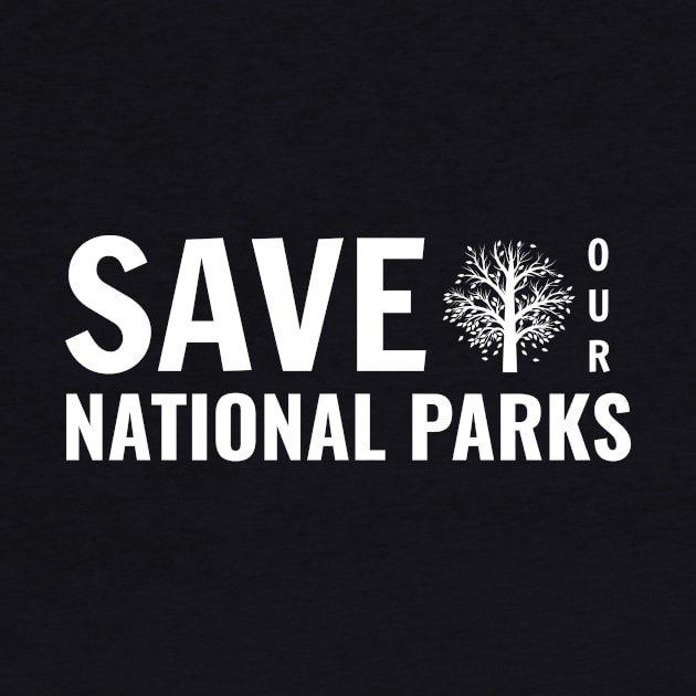 Save Our National Parks by nyah14